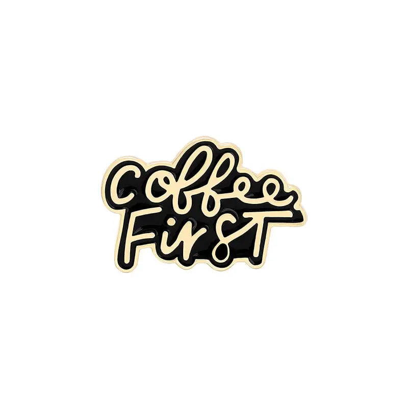 Coffee First Life Enamel Pin