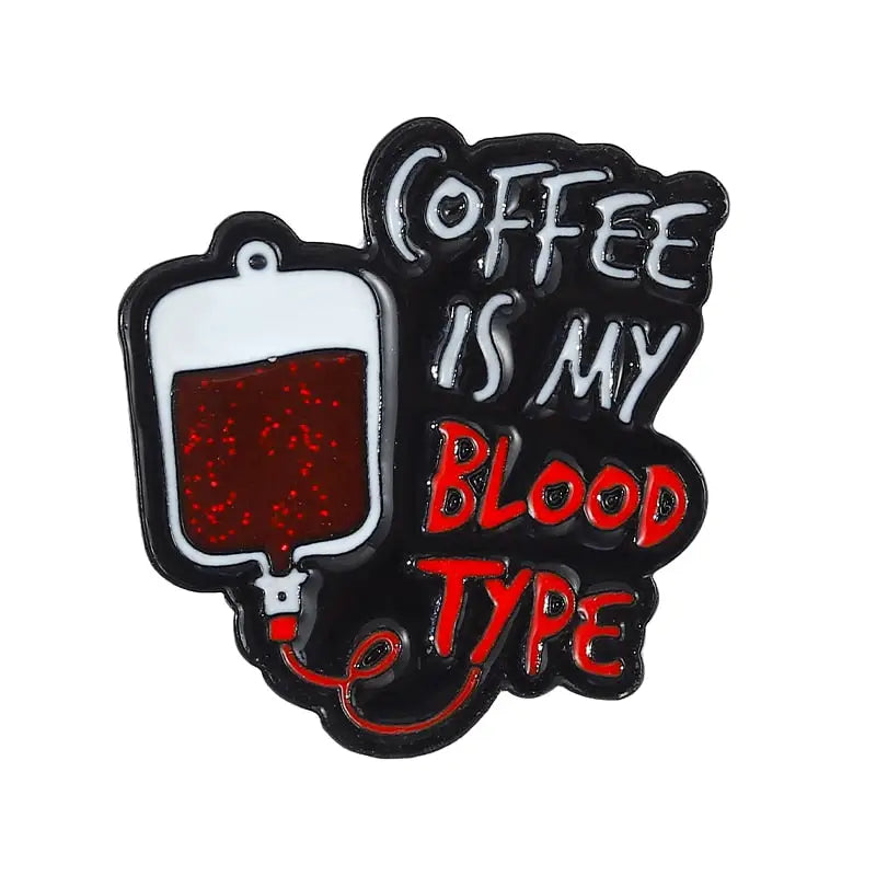 Coffee is My Blood Type Enamel Pins